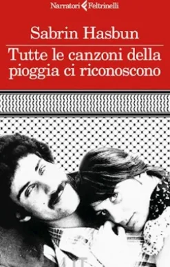 Tutte le canzoni della pioggia ci riconoscono