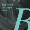 Tutti i colori del corpo nero