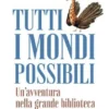 Tutti i mondi possibili