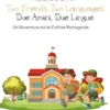 "Two Friends, Two Languages Due Amici, Due Lingue" Un'Avventura tra le Colline Romagnole Una storia di amicizia e scoperta tra l'Emilia-Romagna e l'Inghilterra