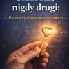 Ufam raz, nigdy drugi: Dlaczego jedna szansa wystarczy