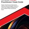 Ultimate Certified FinOps Practitioner Exam Guide: Master Cloud Financial Operations with Real-World Strategies, Hands-On Tools, and Complete Preparation for the Certified FinOps Practitioner Exam