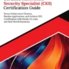 Ultimate Certified Kubernetes Security Specialist (CKS) Certification Guide: Secure Kubernetes Clusters, Harden Applications, and Achieve CKS Certification with Hands-On Labs and Real-World Scenarios