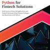 Ultimate Python for Fintech Solutions