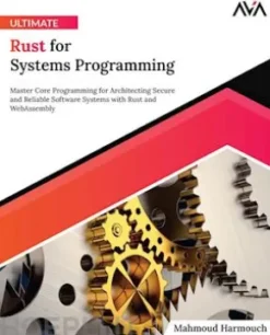 Ultimate Rust for Systems Programming