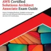 Ultimate AWS Certified Solutions Architect Associate Exam Guide: Master Designing Resilient, Scalable Architectures with Core and Advanced AWS Services to Crack the SAA-C03 Certification