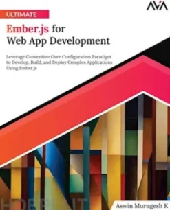 Ultimate Ember.js for Web App Development