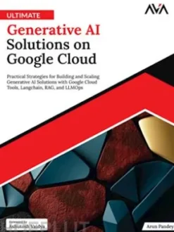 Ultimate Generative AI Solutions on Google Cloud