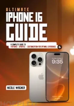 Ultimate iPhone 16 Guide