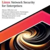 Ultimate Linux Network Security for Enterprises