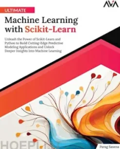Ultimate Machine Learning with Scikit-Learn