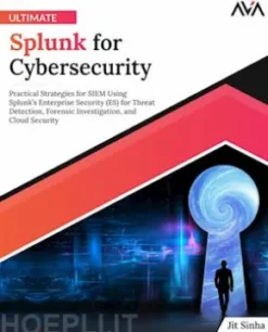 Ultimate Splunk for Cybersecurity