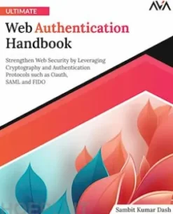 Ultimate Web Authentication Handbook
