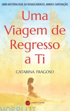 Uma Viagem de Regresso a Ti