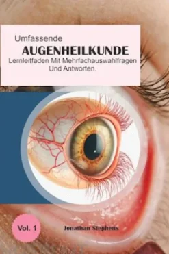 Umfassender Lernleitfaden für Multiple-Choice-Fragen und Antworten zur Augenheilkunde