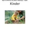 Umweltschutz für Kinder