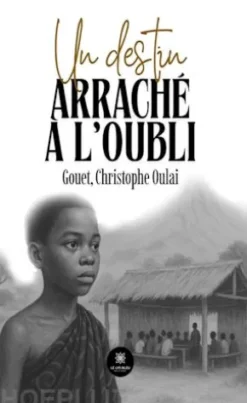 Un destin arraché à l’oubli