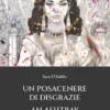 Un posacenere di disgrazie - An ashtray of misfortunes