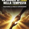 Un raggio di luce nella tempesta