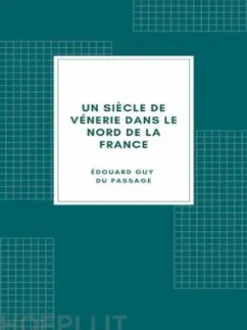 Un siècle de vénerie dans le nord de la France