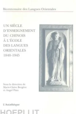 Un siècle d'enseignement du chinois à l'École des langues orientales