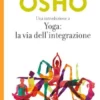 Una introduzione a Yoga: la via dell'integrazione