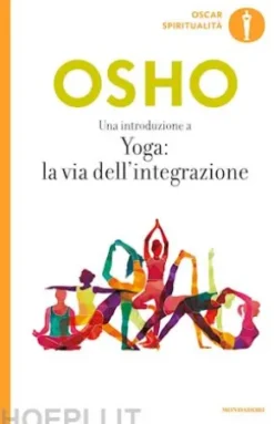 Una introduzione a Yoga: la via dell'integrazione