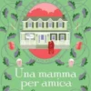 Una mamma per amica. Cuore in bilico