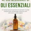 Una guida completa al'uso medicinale diOli essenziali