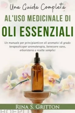 Una guida completa al'uso medicinale diOli essenziali