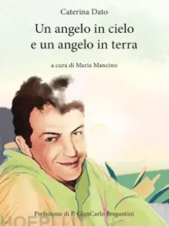 Un angelo in cielo e un angelo in terra