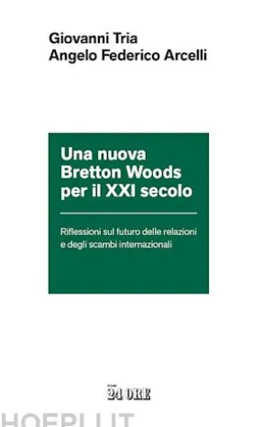 Una nuova Bretton Woods per il XXI secolo