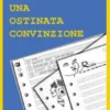 Una Ostinata Convinzione