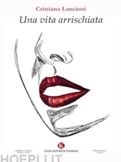 Una vita arrischiata
