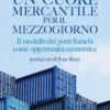 Un cuore mercantile per il Mezzogiorno