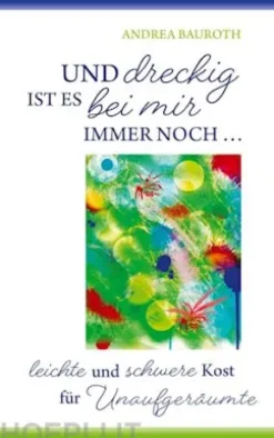 "Und dreckig ist es bei mir immer noch..."