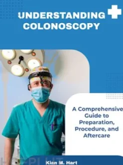 Understanding Colonoscopy