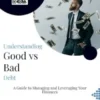 Understanding Good vs Bad Debt