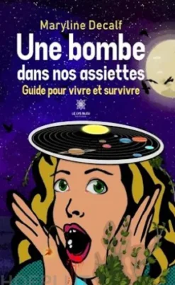 Une bombe dans nos assiettes