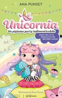 Unicornia. Un pigiama party indimenticabile