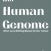 Unlocking the Human Genome - What Gene Editing Means for Our Future