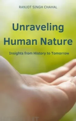 Unraveling Human Nature: Insights from History to Tomorrow