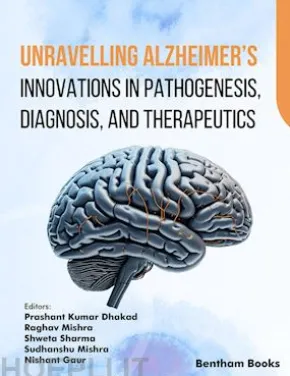Unravelling Alzheimer’s: Innovations in Pathogenesis, Diagnosis, and Therapeutics