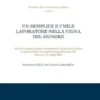 Un semplice e umile lavoratore nella vigna del Signore