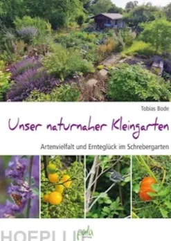 Unser naturnaher Kleingarten