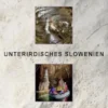 Unterirdisches Slowenien