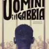 Uomini in gabbia