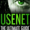 Usenet: The Ultimate Guide