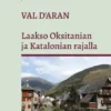 Val d'Aran - laakso Oksitanian ja Katalonian rajalla