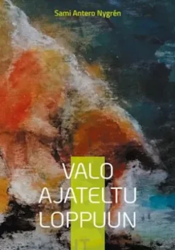 Valo ajateltu loppuun